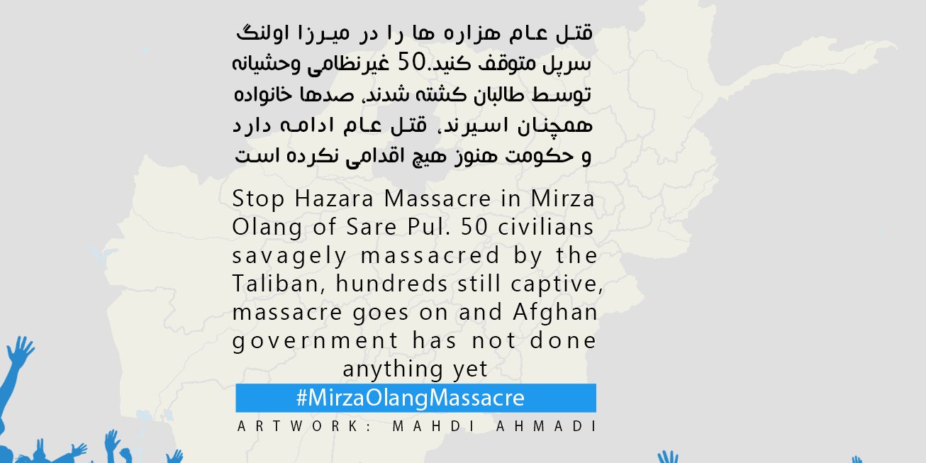 Ongoing Hazara Genocide: Pashtun Taliban Terrorists killed over 52 in Sar-e Pol